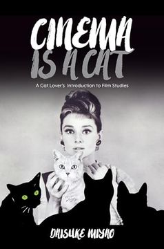 portada Cinema is a Cat: A cat Lover’S Introduction to Film Studies (en Inglés)