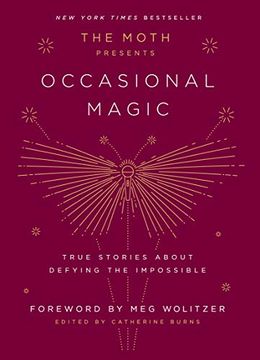 portada The Moth Presents Occasional Magic: True Stories About Defying the Impossible 