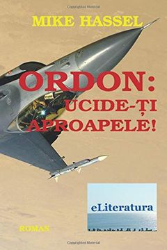 portada Ordon: Ucide-Ti Aproapele! Roman (en romanian)