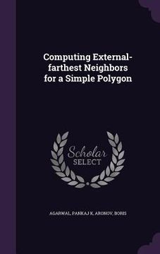 portada Computing External-farthest Neighbors for a Simple Polygon (en Inglés)