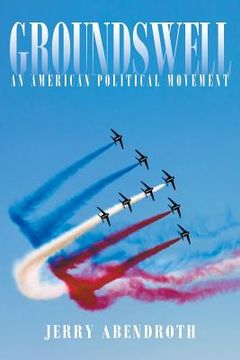 portada Groundswell: An American Political Movement (en Inglés)