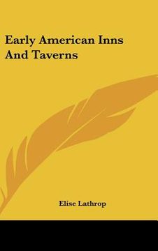 portada early american inns and taverns (en Inglés)