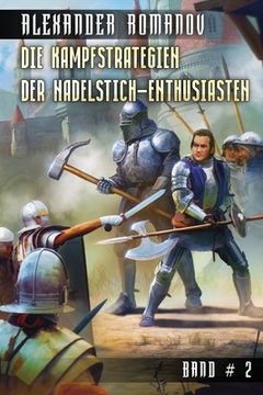 portada Die Kampfstrategien der Nadelstich-Enthusiasten (Band 2): LitRPG-Serie (in German)