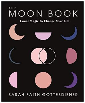 portada The Moon Book: Lunar Magic to Change Your Life (en Inglés)