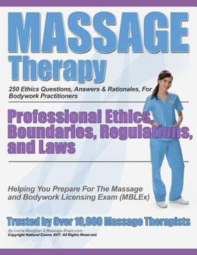 portada Massage Therapy Professional Ethics, Boundaries, Regulations, and Laws: A 250 Question Review For Massage & Bodywork Practitioners (en Inglés)