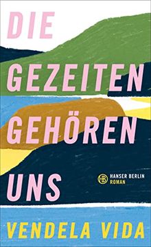 portada Die Gezeiten Gehören Uns: Roman (en Alemán)