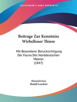portada Beitrage Zur Kenntniss Wirbelloser Thiere: Mit Besonderer Berucksichtigung Der Fauna Des Norddeutschen Meeres (1847) (en Alemán)