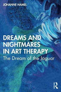 portada Dreams and Nightmares in art Therapy: The Dream of the Jaguar (en Inglés)