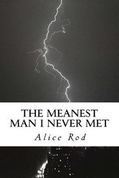 portada The Meanest Man I Never Met (in English)