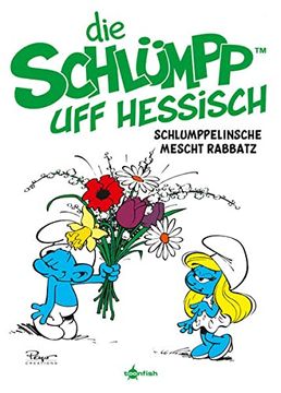 portada Die Schlümpp uff Hessisch: Schlumppelinsche Mescht Rabbatz: Die Schlümpfe Mundart 4 (en Alemán)