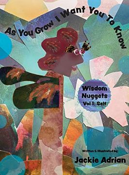 portada As you Grow i Want you to Know: Wisdom Nuggets, vol 1: Self (en Inglés)