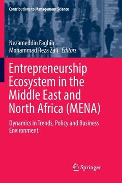 portada Entrepreneurship Ecosystem in the Middle East and North Africa (Mena): Dynamics in Trends, Policy and Business Environment (en Inglés)