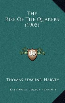 portada the rise of the quakers (1905) (in English)
