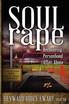 portada soul rape: recovering personhood after abuse (in English)