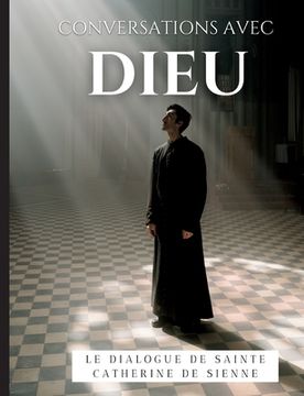 portada Conversations avec Dieu: Le Dialogue de Sainte Catherine de Sienne (in French)