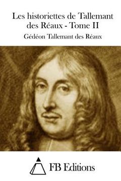 portada Les historiettes de Tallemant des Réaux - Tome II (en Francés)