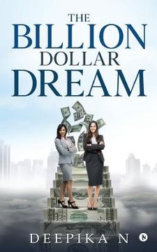 portada The Billion Dollar Dream (en Inglés)