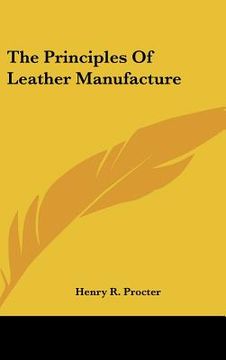 portada the principles of leather manufacture (en Inglés)