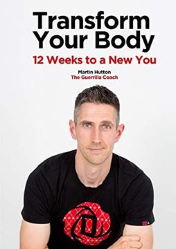 portada Transform Your Body: 12 Weeks to a new you (en Inglés)