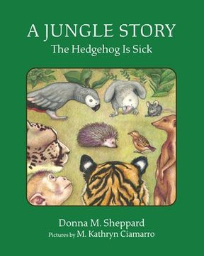 portada A Jungle Story: The Hedgehog is Sick (in English)