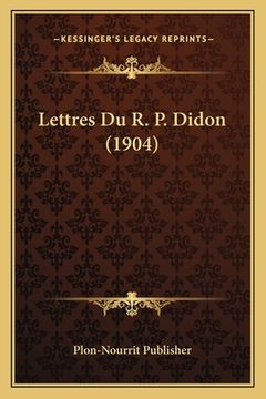 portada Lettres Du R. P. Didon (1904) (en Francés)