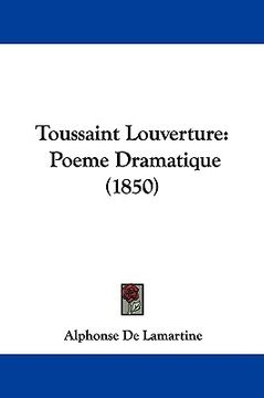 portada toussaint louverture: poeme dramatique (1850) (in English)
