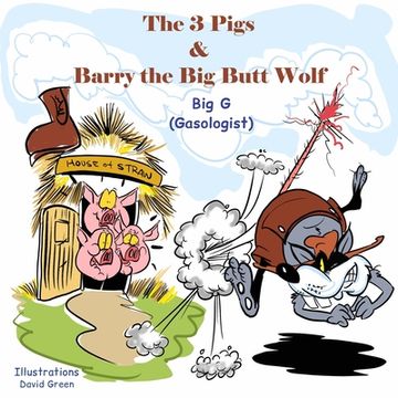 portada The 3 Pigs and Barry the Big Butt Wolf (en Inglés)