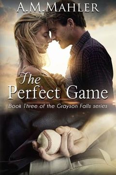 portada The Perfect Game: Book Three of the Grayson Falls Series (en Inglés)