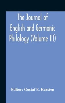 portada The Journal Of English And Germanic Philology (Volume Iii) (en Inglés)