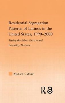 portada residential segregation patterns of latinos in the united states, 1990 2000 (en Inglés)