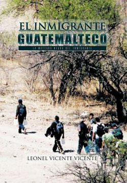 portada El Inmigrante Guatemalteco: La Mascara Negra del Inmigrante (in Spanish)