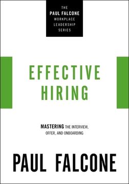 portada Effective Hiring: Mastering the Interview, Offer, and Onboarding (The Paul Falcone Workplace Leadership Series) (en Inglés)