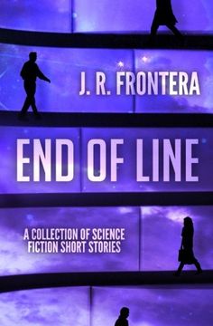portada End of Line: A Collection of Science Fiction Short Stories