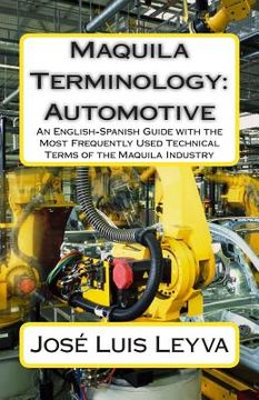portada Maquila Terminology: Automotive: An English-Spanish Guide with the Most Frequently Used Technical Terms of the Maquila Industry