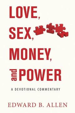portada Love, Sex, Money, and Power: A Devotional Commentary