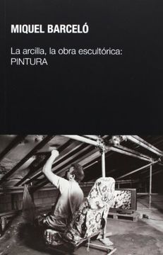 La Arcilla, La Orba Escultórica: Pintura