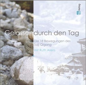 portada Gelassen Durch den tag: Die 18 Bewegungen des Taiji Qigong (en Alemán)