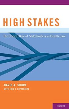 portada High Stakes: The Critical Role of Stakeholders in Health Care (en Inglés)