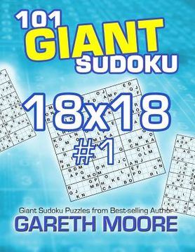 portada 101 Giant Sudoku 18x18 #1 (en Inglés)