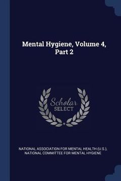 portada Mental Hygiene, Volume 4, Part 2