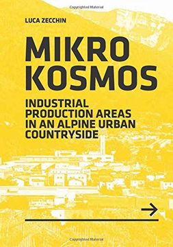 portada Mikrokosmos. Industrial Production Areas in an Alpine Urban Countryside (Babel) (en Inglés)