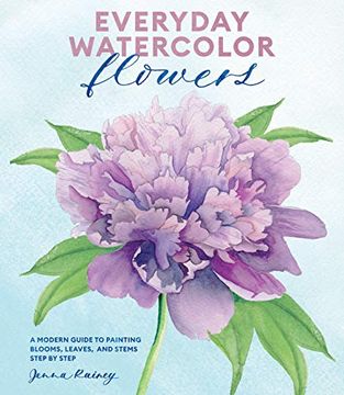 portada Everyday Watercolor Flowers: A Modern Guide to Painting Blooms, Leaves, and Stems Step by Step (in English)
