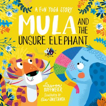 portada Mula and the Unsure Elephant: A fun Yoga Story (Mula and the Fly) (in English)