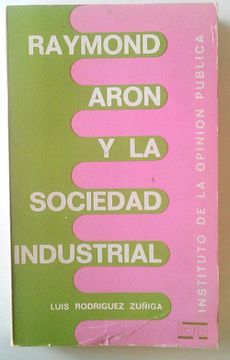 portada Raymond Aron y la Sociedad Industrial (in Spanish)