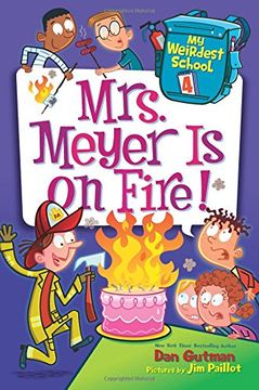 portada My Weirdest School #4: Mrs. Meyer Is on Fire! (in English)