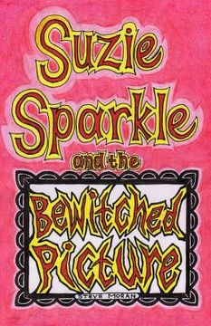 portada Suzie Sparkle and the Bewitched Picture (en Inglés)