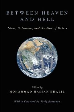 portada Between Heaven and Hell: Islam, Salvation, and the Fate of Others (en Inglés)