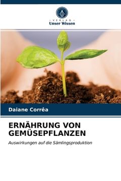 portada Ernährung Von Gemüsepflanzen (in German)