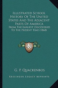 portada illustrated school history of the united states and the adjaillustrated school history of the united states and the adjacent parts of america cent par