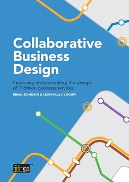 portada Collaborative Business Design: Improving and innovating the design of IT-driven business services (in English)